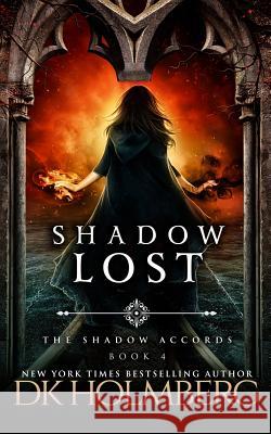 Shadow Lost D. K. Holmberg 9781548254964 Createspace Independent Publishing Platform
