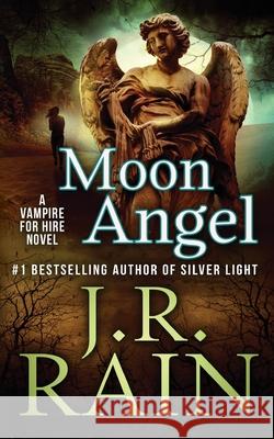 Moon Angel J. R. Rain 9781548255190 Createspace Independent Publishing Platform