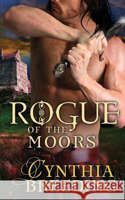 Rogue of the Moors Cynthia Breeding 9781548256081 Createspace Independent Publishing Platform