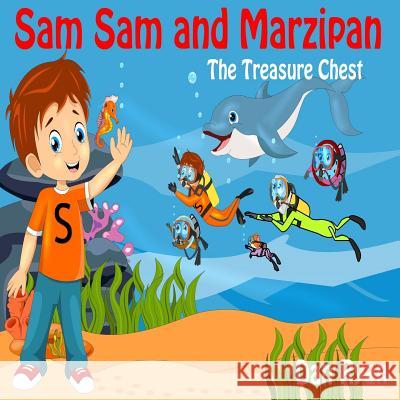 Sam Sam and Marzipan: the Treasure Chest Ryan, Dan 9781548258276 Createspace Independent Publishing Platform