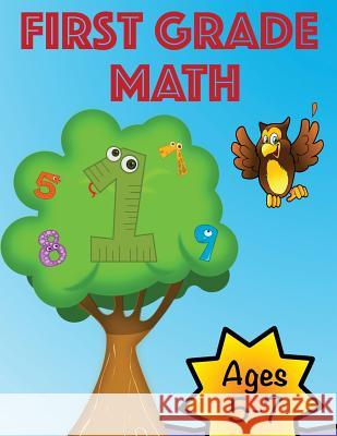 First Grade Workbook: Math Nancy M. Hall 9781548259129