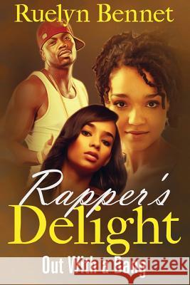 Rapper's Delight: Out With a Bang Benet, Ruelyn 9781548261061