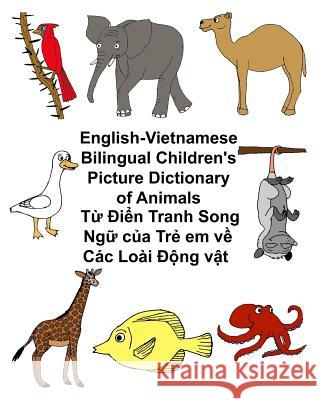 English-Vietnamese Bilingual Children's Picture Dictionary of Animals Richard Carlso Kevin Carlson 9781548263799