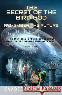 The Secret of the Bird God Evadeen Brickwood 9781548266882 Createspace Independent Publishing Platform