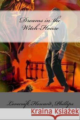 Dreams in the Witch-House Lovecraft Howar Mybook 9781548269616 Createspace Independent Publishing Platform