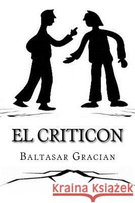 El Criticon (Spanish) Edition Baltasar Gracian 9781548275723