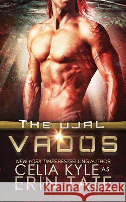 Vados (Scifi Alien Romance) Celia Kyle Erin Tate 9781548279868 Createspace Independent Publishing Platform