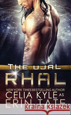 Rhal (Scifi Alien Romance) Celia Kyle Erin Tate 9781548280680 Createspace Independent Publishing Platform