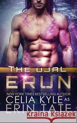 Erun (Scifi Alien Romance) Celia Kyle Erin Tate 9781548280840 Createspace Independent Publishing Platform