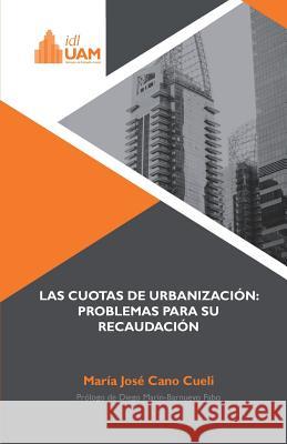 Las cuotas de urbanización: problemas para su recaudación Fabo, Diego Marín-Barnuevo 9781548286316 Createspace Independent Publishing Platform