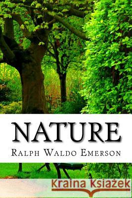 Nature Ralph Waldo Emerson 9781548289546 Createspace Independent Publishing Platform