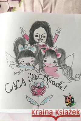 CaCa Sky Miracle Lao, Angela 9781548291990