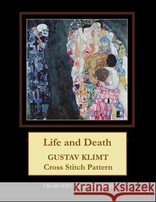 Life and Death: Gustav Klimt cross stitch pattern George, Kathleen 9781548295547 Createspace Independent Publishing Platform