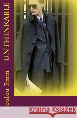 Unthinkable Loulou Emm 9781548296483 Createspace Independent Publishing Platform