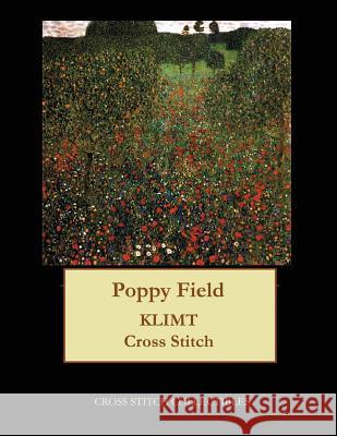 Poppy Field: Gustav Klimt cross stitch pattern George, Kathleen 9781548298302 Createspace Independent Publishing Platform