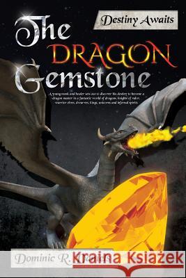 The Dragon Gemstone Dominic R. Daniels 9781548300135