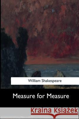 Measure for Measure William Shakespeare 9781548302689 Createspace Independent Publishing Platform