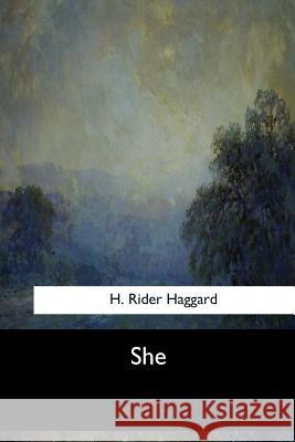 She H. Rider Haggard 9781548303389