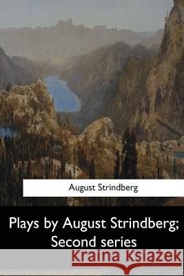 Plays by August Strindberg, Second series Bjorkman, Edwin 9781548305598 Createspace Independent Publishing Platform