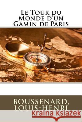 Le Tour du Monde d'un Gamin de Paris Sir Angels 9781548308254 Createspace Independent Publishing Platform