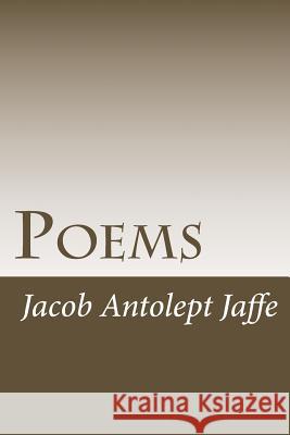 Poems Jacob Antolept Jaffe Arthur Lagawier Sybil Castle 9781548310424 Createspace Independent Publishing Platform