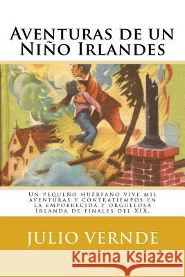 Aventuras de un Niño Irlandes (Spanish) Edition Vernde, Julio 9781548310523 Createspace Independent Publishing Platform