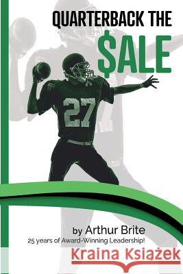 Quarterback The $ale Brite, Arthur 9781548311834