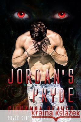 Jordan's Pryde: Pryde Shifter Series Book One Giovanna Reaves 9781548312138