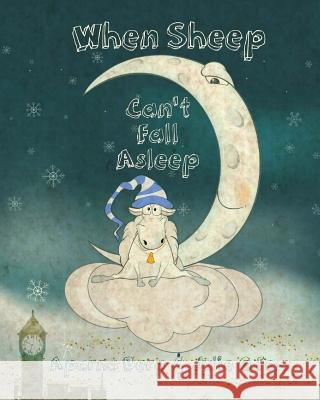 When Sheep Can't Fall Asleep: The Best Bedtime Rhyme Ever Julie G. Fox Aparna Bera Leonora Bulbeck 9781548317638