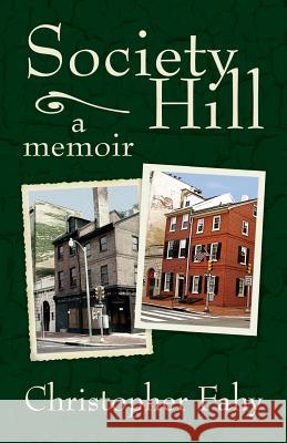 Society Hill Christopher Fahy 9781548318789 Createspace Independent Publishing Platform