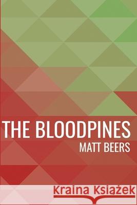 The Bloodpines Matt Beers 9781548321253