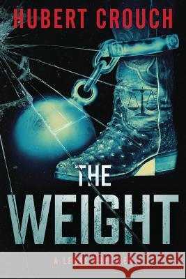 The Weight Hubert Crouch 9781548323967 Createspace Independent Publishing Platform