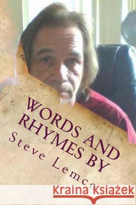 Steve Lemco's Words and Rhymes Steve Lemco 9781548327521 Createspace Independent Publishing Platform