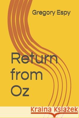 Return from Oz Gregory Espy 9781548331504