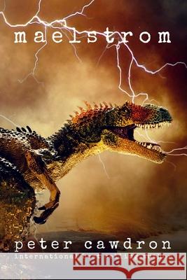 Maelstrom Peter Cawdron 9781548333621