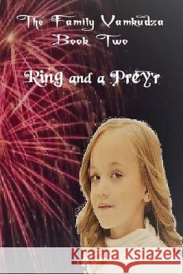 Ring and a Prey'r Kymbr Mundstock 9781548334482 Createspace Independent Publishing Platform