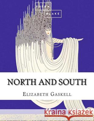 North and South Elizabeth Gaskell 9781548343934 Createspace Independent Publishing Platform