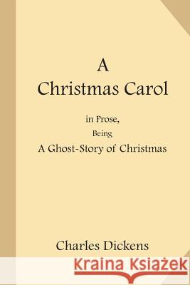 A Christmas Carol: in Prose, Being a Ghost-Story of Christmas Leech, John 9781548344054 Createspace Independent Publishing Platform