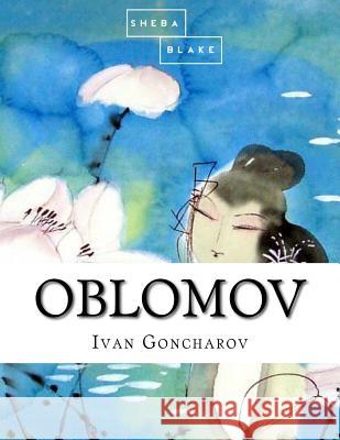 Oblomov Ivan Goncharov 9781548344290