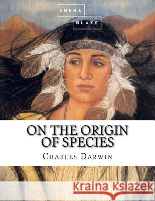 On the Origin of Species Charles Darwin 9781548344535 Createspace Independent Publishing Platform