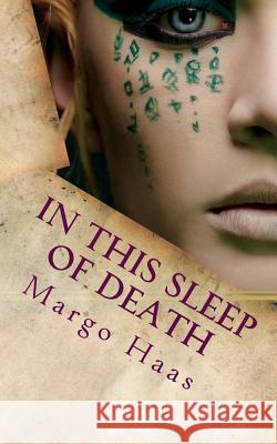 In This Sleep of Death Margo Haas 9781548348755