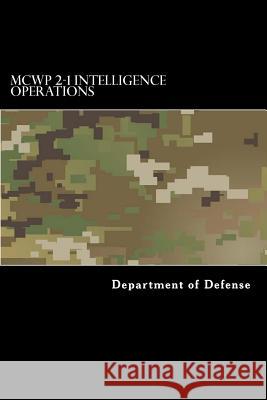 MCWP 2-1 Intelligence Operations Anderson, Taylor 9781548348762 Createspace Independent Publishing Platform