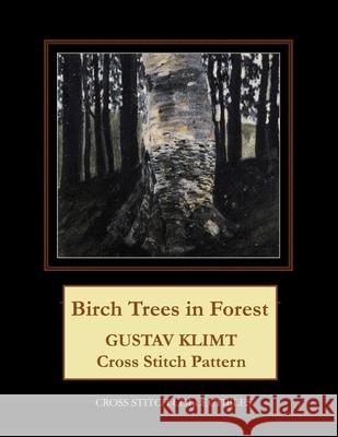 Birch Trees in Forest: Gustav Klimt cross stitch pattern George, Kathleen 9781548349196 Createspace Independent Publishing Platform