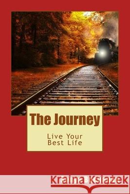 The Journey: Live Your Best Life Sonya Buchanan 9781548351519