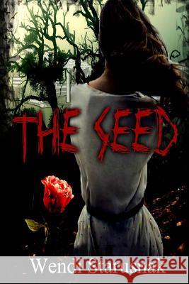 The Seed Wendi Starusnak 9781548351533