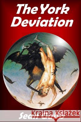 The York Deviation Sean Gabb 9781548365790 Createspace Independent Publishing Platform