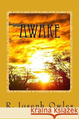 Awake R. Joseph Owles 9781548369187 Createspace Independent Publishing Platform