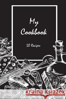 My cookbook 50 recipes Alhassar, Fatema 9781548370992 Createspace Independent Publishing Platform