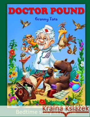 Doctor Pound: Bedtime story in rhyme Martchenko, Tatiana 9781548374624 Createspace Independent Publishing Platform