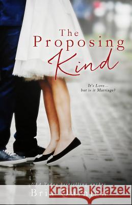 The Proposing Kind Bria Quinlan 9781548374884